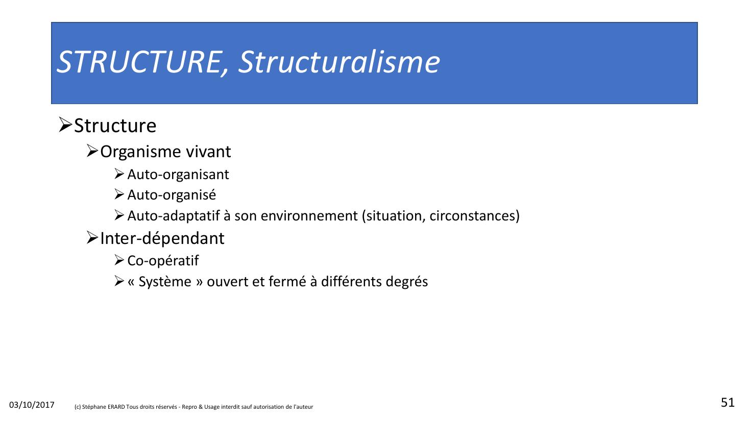 Diapositive 51 du document source : Structure comme organisme vivant. Le vocabulaire est déjà autopoïétique — c'est par là, et non par la théorie des catastrophes, que la formalisation doit passer.
